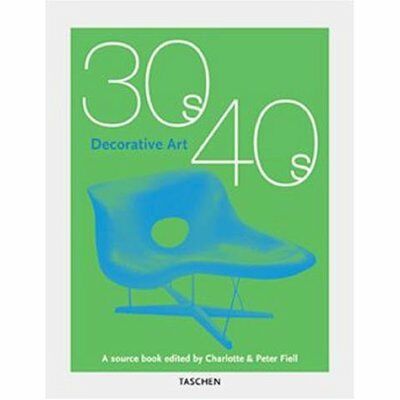 обложка книги Decorative Arts 1930s and 1940s книга Decorative Arts 1930s and 1940s, автор: Charlotte Fiell, Peter Fiell